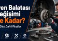 Fren Balatası Değişimi Ne Kadar? Disk Dahil Fiyatlar
