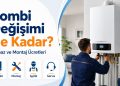 Kombi Değişimi Ne Kadar? Cihaz ve Montaj Ücretleri