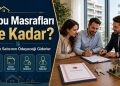 Tapu Masrafları Ne Kadar? Alıcı ve Satıcının Ödeyeceği Giderler